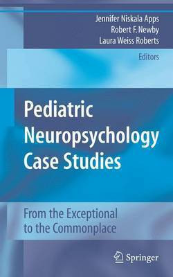 Pediatric Neuropsychology Case Studies(English, Electronic book text, Apps Jennifer Niskala MD, MA)