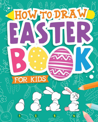 How To Draw - Easter Book for Kids(English, Paperback, Peanut Prodigy)