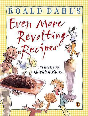 Roald Dahl's Even More Revolting Recipes(English, Paperback, Dahl Roald)