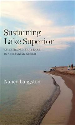 Sustaining Lake Superior(English, Electronic book text, Langston Nancy Associate Professor)
