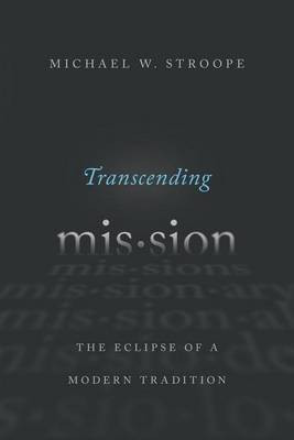 Transcending Mission(English, Paperback, Stroope Michael W.)