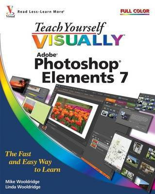 Teach Yourself Visually Photoshop Elements 7(English, Paperback, Wooldridge Mike)
