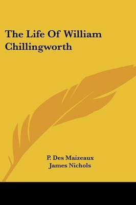 The Life Of William Chillingworth(English, Paperback, Des Maizeaux P)