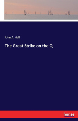 The Great Strike on the Q(English, Paperback, Hall John A)