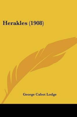 Herakles (1908)(English, Paperback, Lodge George Cabot)