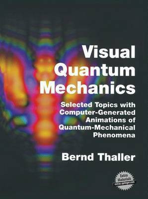 Visual Quantum Mechanics(English, Electronic book text, Thaller Bernd)