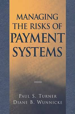 Managing the Risks of Payment Systems(English, Electronic book text, Turner Paul S.)