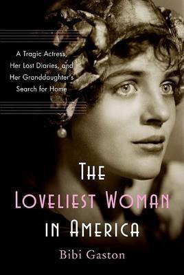 The Loveliest Woman in America(English, Hardcover, Gaston Bibi)