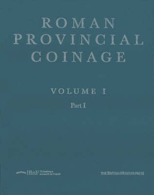 Roman Provincial Coinage: From the Death of Caesar to the Death of Vitellius (44 B.C.-A.D.69) v. 1(English, Hardcover, Burnett Andrew)