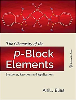 The Chemistry of the p-Block Elements:(English, Paperback, Elias Anil J.)