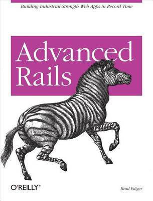 Advanced Rails(English, Electronic book text, Ediger Brad)