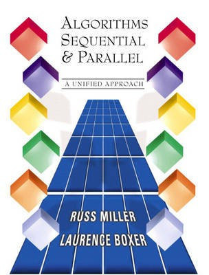 Algorithms Sequential and Parallel(English, Hardcover, Miller Russ)
