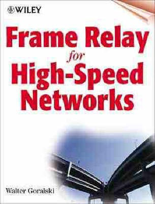 Frame Relay for High Speed Networks(English, Hardcover, Goralski Walter J.)