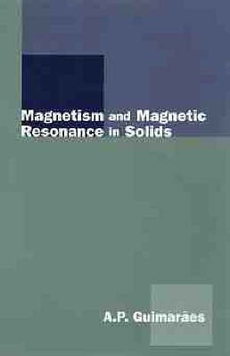 Magnetism and Magnetic Resonance in Solids(English, Hardcover, Guimaraes Alberto P.)