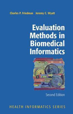 Evaluation Methods in Biomedical Informatics(English, Electronic book text, Friedman Charles P)