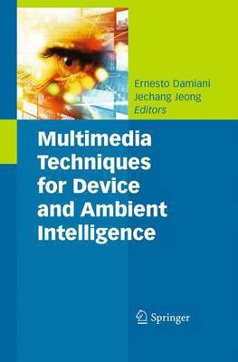 Multimedia Techniques for Device and Ambient Intelligence(English, Electronic book text, Damiani Ernesto)