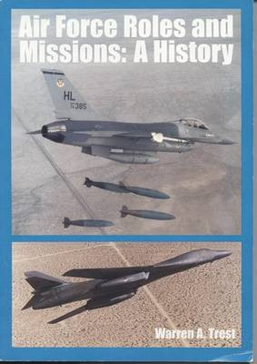 Air Force Roles and Missions(English, Paperback, Trest Warren A)