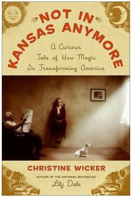 Not in Kansas Anymore(English, Hardcover, Wicker Christine)