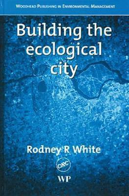 Building the Ecological City(English, Hardcover, White Rodney R.)