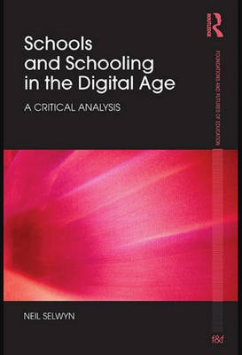 Schools and Schooling in the Digital Age(English, Electronic book text, Selwyn Neil)