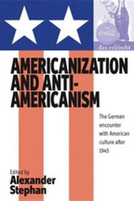 Americanization and Anti-americanism(English, Electronic book text, unknown)