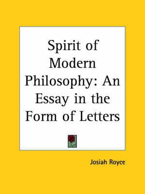 Spirit of Modern Philosophy: an Essay in the Form of Letters (1896)(English, Paperback, Royce Josiah)