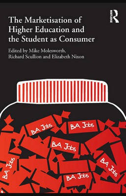 The Marketisation of Higher Education and the Student as Consumer(English, Electronic book text, unknown)