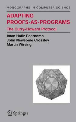 Adapting Proofs-as-Programs(English, Electronic book text, Poernomo Iman Hafiz)