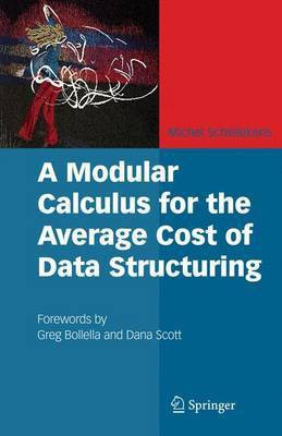 A Modular Calculus for the Average Cost of Data Structuring(English, Electronic book text, Schellekens Michel)