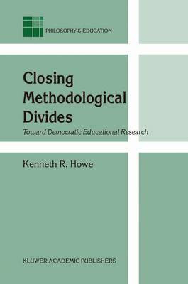 Closing Methodological Divides(English, Electronic book text, Howe Kenneth Ross)