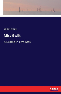 Miss Gwilt(English, Paperback, Collins Wilkie)