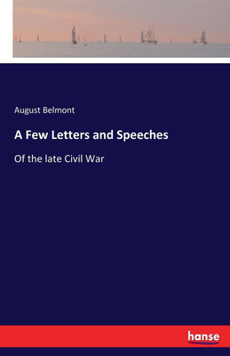 A Few Letters and Speeches(English, Paperback, Belmont August)
