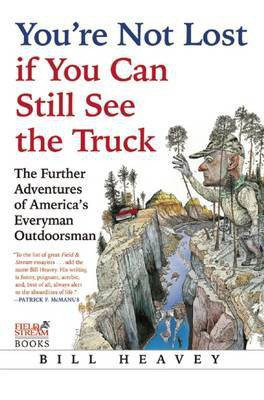 You're Not Lost If You Can Still See the Truck(English, Electronic book text, Heavey Bill)