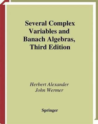Several Complex Variables and Banach Algebras(English, Electronic book text, Alexander Herbert)