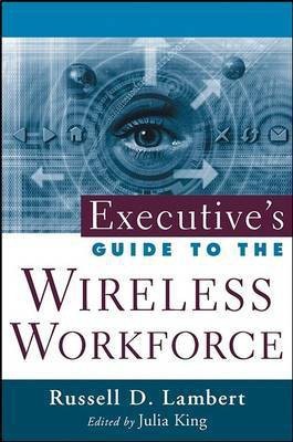 Executive's Guide to the Wireless Workforce(English, Electronic book text, Lambert Russell D.)