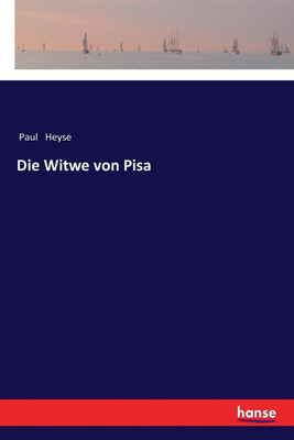 Die Witwe von Pisa(German, Paperback, Heyse Paul)