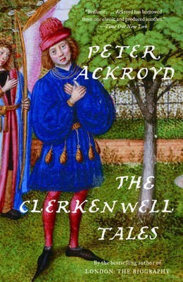 The Clerkenwell Tales(English, Electronic book text, Ackroyd Peter)