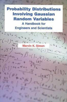 Probability Distributions Involving Gaussian Random Variables(English, Electronic book text, Simon Marvin Kenneth)