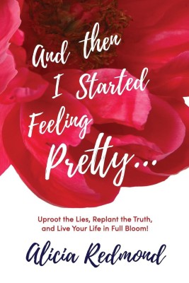 And Then I Started Feeling Pretty(English, Paperback, Redmond Alicia)