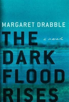 The Dark Flood Rises(English, Hardcover, Drabble Margaret Dame)