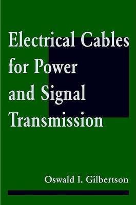 Electrical Cables for Power and Signal Transmission(English, Hardcover, Gilbertson Oswald I.)