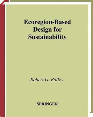 Ecoregion-Based Design for Sustainability(English, Electronic book text, Bailey Robert G)