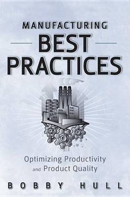 Manufacturing Best Practices(English, Electronic book text, Hull B)