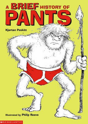 A Brief History of Pants(English, Paperback, Poskitt Kjartan)