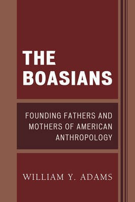 The Boasians(English, Electronic book text, Adams William Y.)