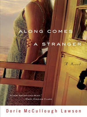 Along Comes a Stranger(English, Electronic book text, Lawson Dorie McCullough)