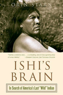 Ishi's Brain(English, Electronic book text, Starn Orin)