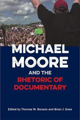 Michael Moore and the Rhetoric of Documentary(English, Electronic book text, unknown)