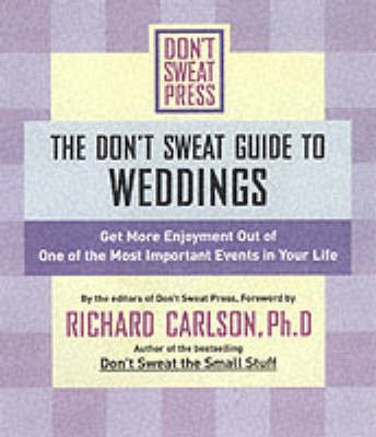 The Don't Sweat Guide to Weddings(English, Paperback, Carlson Richard)