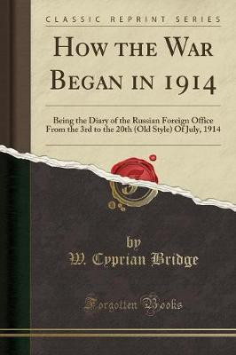 How the War Began in 1914(English, Paperback, Bridge W. Cyprian)